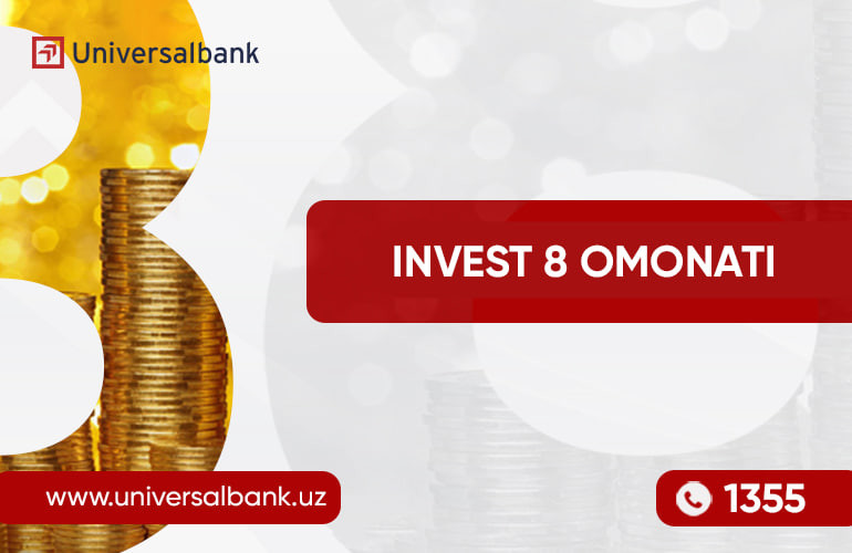 Universalbank “Invest 8” omonat turini moliyaviy o‘sishni istaganlar uchun taklif qiladi