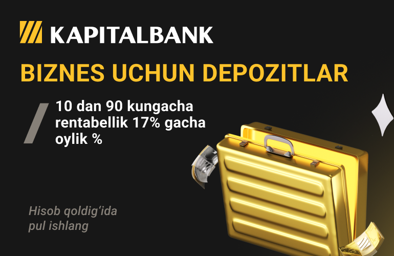 “Kapitalbank”dan biznes uchun 17% gacha depozitlar