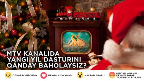 Milliy telekanali Yangi yil dasturi haqida so‘rov o‘tkazmoqda