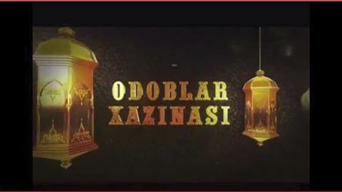 «Маданият ва маърифат» телеканалидаги «Одоблар хазинаси» кўрсатуви янги кўринишда эфирга узатилади