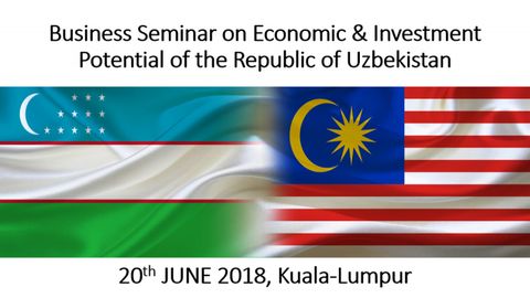 “O‘zbekiston—Malayziya: savdo-investitsiyaviy hamkorlikning yangi ufqlari” mavzusida biznes-seminar tashkil etildi