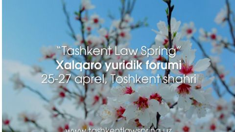 Tashkent Law Spring Xalqaro yuridik forumida ishtirok etish uchun to‘lov muddati uzaytirildi