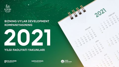 Bizning Uylar Development компанияси амалга оширилган қурилиш-бунёдкорлик ишлари натижаларини сарҳисоб қилди