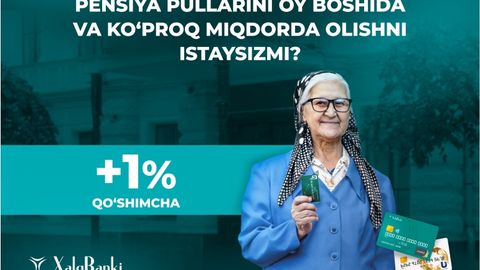 Pensiya va nafaqa pullaringizni oy boshida va ko‘proq miqdorda olishni istaysizmi?