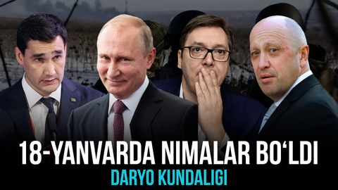 “Daryo” kundaligida 18-yanvarda sodir bo‘lgan eng muhim voqealar
