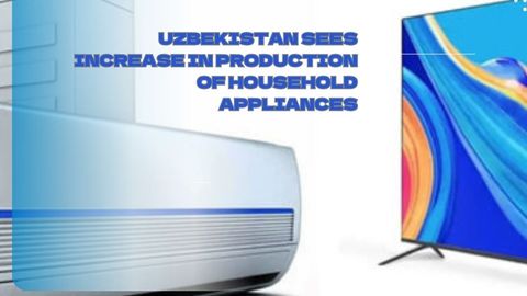 Uzbekistan sees increase in production of household appliances