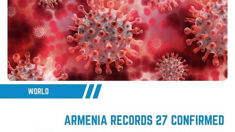 Armenia records 27 confirmed coronavirus cases over two weeks&nbsp;