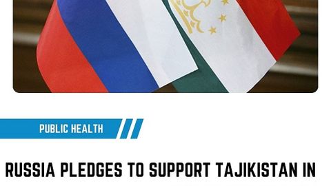 Russia pledges to support Tajikistan in combatting plague