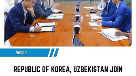 Republic of Korea, Uzbekistan join efforts to achieve sustainable future