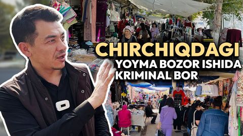 &ldquo;Noqonuniy savdo ortida kimdir bor&rdquo;. Deputat Chirchiqdagi yoyma bozor ishida kriminal borligini aytmoqda (video)