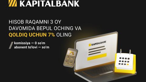 Kapitalbank&rsquo;dan &nbsp;biznes uchun 3 oylik bepul xizmat va 7 foizgacha hisobdagi qoldiqqa