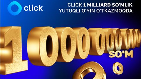 Click 1 миллиард сўмлик ютуқли ўйин ўтказмоқда