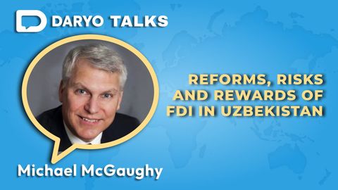 Seasoned investor, Michael McGaughy, shares optimistic outlook on Uzbekistan's economic future