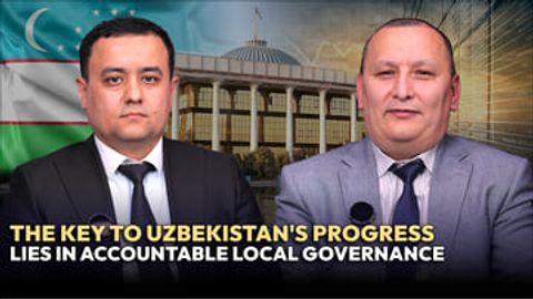 The key to Uzbekistan's progress lies in accountable local governance