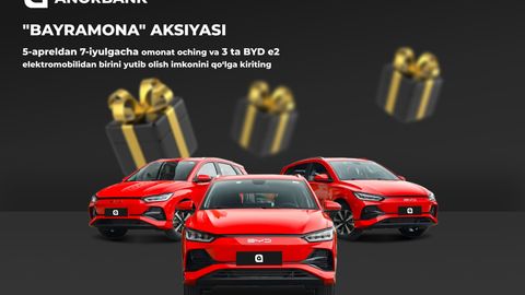 ANORBANK&rsquo;dan sovrinli o&lsquo;yin: uchta BYD e2 elektromobilidan birini yutib olish imkonini qo&lsquo;lga kiriting