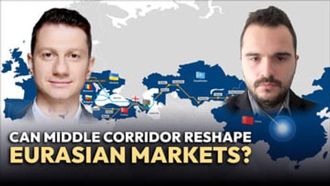 Can Middle Corridor reshape Eurasian Markets?