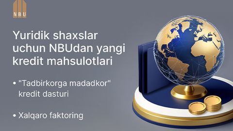 NBUdan yuridik shaxslar uchun yangi kredit mahsulotlari