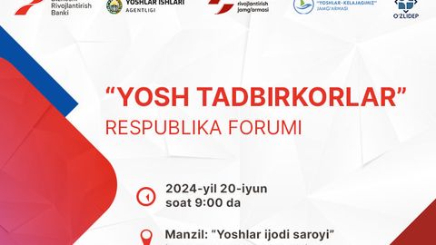 &ldquo;Yosh tadbirkorlar&rdquo; forumiga marhamat!