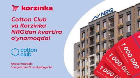 Korzinka ва Cоттон Cлубъдан акция доирасида NRG тураржой мажмуасидан квартира ютуққа қўйилди! 