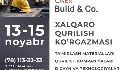 13&mdash;15-noyabr kunlari Toshkentda CAEx Build &amp; Co xalqaro qurilish ko&lsquo;rgazmasi bo&lsquo;lib o&lsquo;tadi