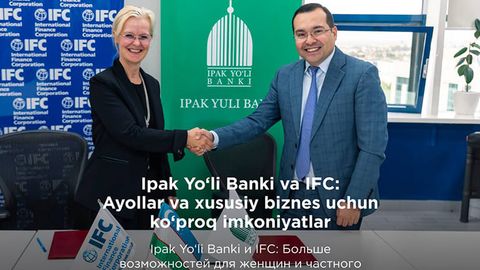 Ипак Йўли Банки IFC билан 42 миллион АҚШ долларигача миқдорда кредит олиш тўғрисида келишув имзолади