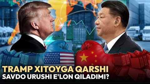 Ehtimoliy AQSh&mdash;Xitoy savdo urushi: O&lsquo;zbekiston iqtisodiyotiga tug'ilishi mumkin bo&lsquo;lgan xavflar