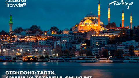 Sirkechi: tarix, anʼana va Istanbul shukuhi