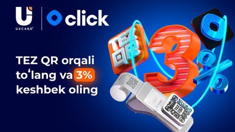 Tez QR orqali to&lsquo;lov uchun, UZCARD va Click 3% keshbek taqdim qiladi