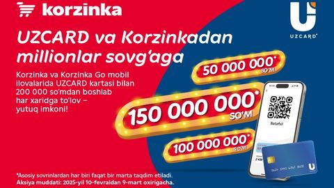 Картага миллионлар: Korzinka ва UZCARD жами 300 000 000 сўм ютуқли катта ўйинни бошлади!&nbsp;