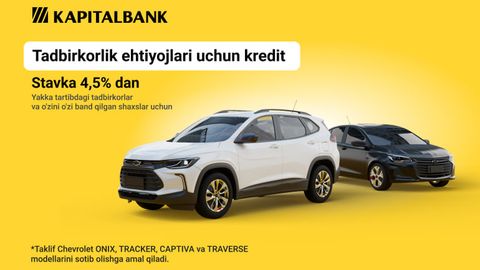 UzAutoMotors ва “Kapitalbank”дан тадбиркорлар учун махсус таклиф 