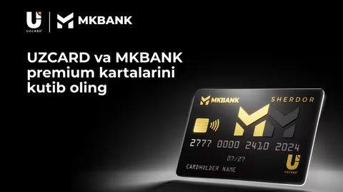 UZCARD SHERDOR premium kartasi endi MKBANKda mavjud