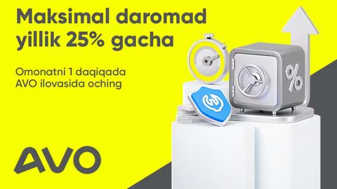 AVO&rsquo;dan yangi omonat: yillik 25% gacha &mdash; 6 oyda orzuingizni amalga oshiring