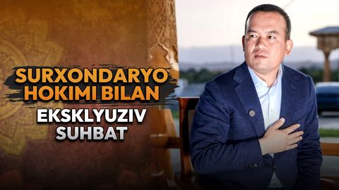 Bosh vazirga qo&lsquo;ng&lsquo;iroq qilish imkoniyati va Turdimovning ustozligi: Surxondaryo hokimi bilan eksklyuziv suhbat
