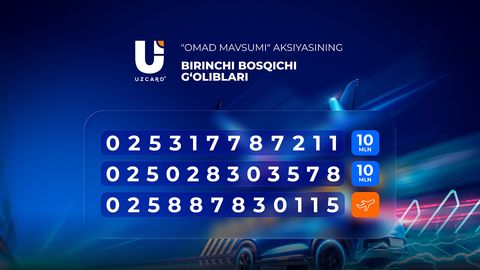 UZCARD dan “Omad Mavsumi” aksiyasining birinchi bosqichi g‘oliblari aniqlandi