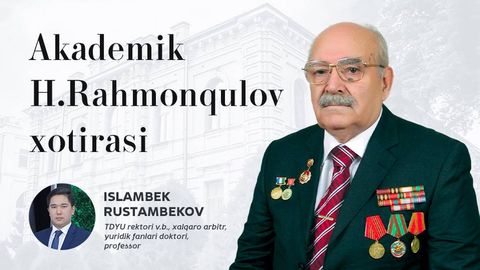 O‘zbekiston huquqiy tizimining shakllanishi va rivojlanishida bebaho iz qoldirgan inson – akademik H.Rahmonqulov xotirasiga