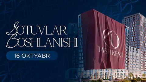 Узоқ кутилган 4U Tashkent турар жой мажмуасининг сотувлари 16 октябрда старт олади!