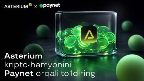 Asterium крипто-ҳамёнларини энди Ўзбекистон бўйлаб 25 000 Paynet шохобчасида тўлдириш мумкин.