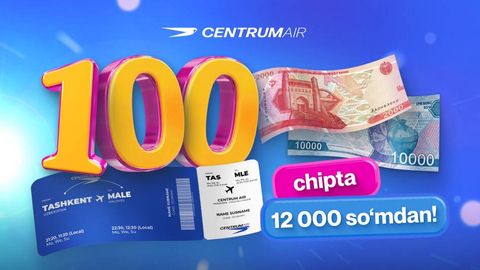 Centrum Air махсус акция эълон қилади: 100 та авиачипта 12 000 сўмдан