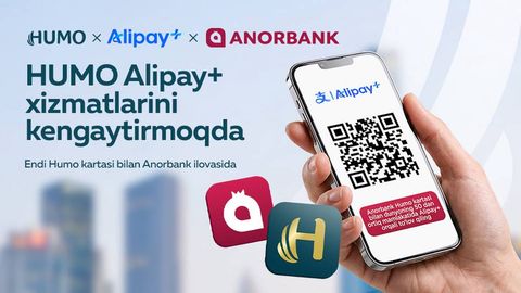 Нақд пул ўрнига смартфон: Хитой ва 50 дан зиёд мамлакатда ANORBANK’дан HUMO картаси орқали тўлов қилинг