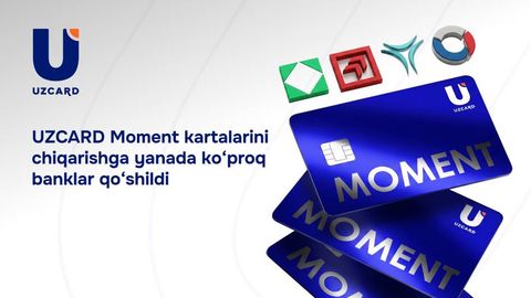 UZCARD Моment карталарини чиқаришга янада кўпроқ банклар қўшилди