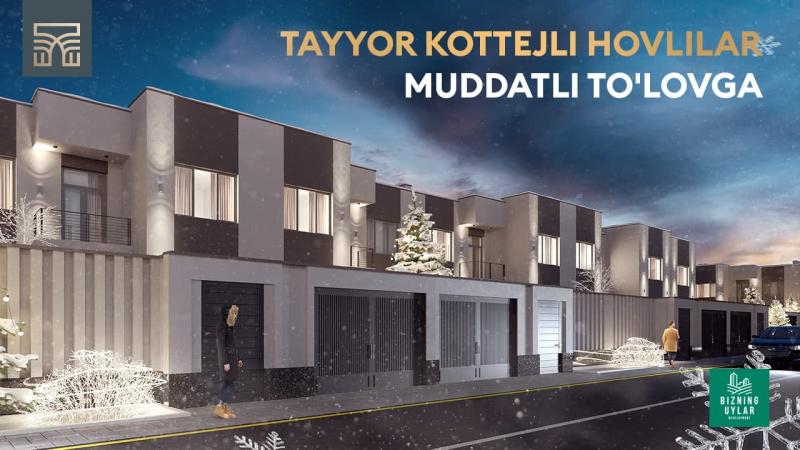 Bizning Uylar: Марказдан 5 дақиқалик масофада жойлашган коттежли ҳовлиларни муддатли тўловга харид қилинг