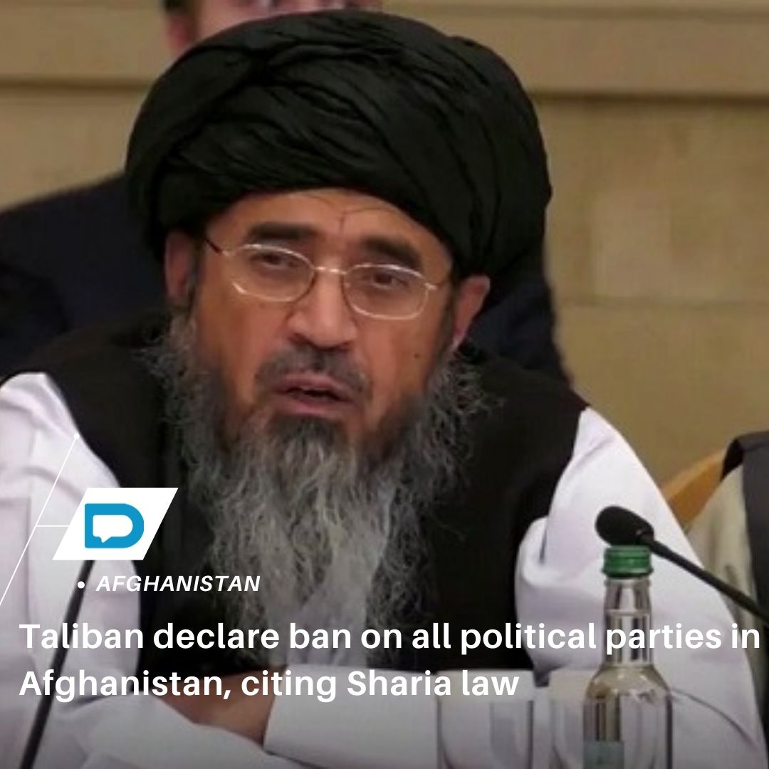 Taliban declare ban on all political parties in Afghanistan citing ...