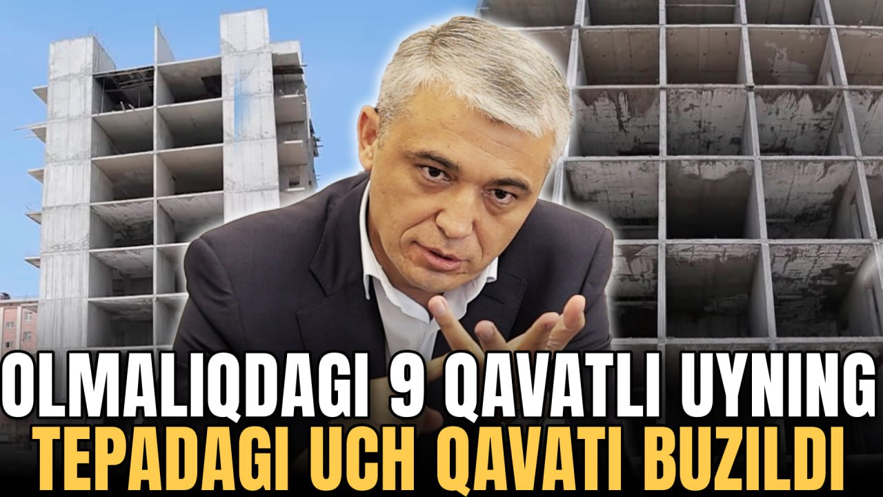 “Olmaliqdagi to‘qqiz qavatli uyning yuqori uch qavati buzilmoqda ...