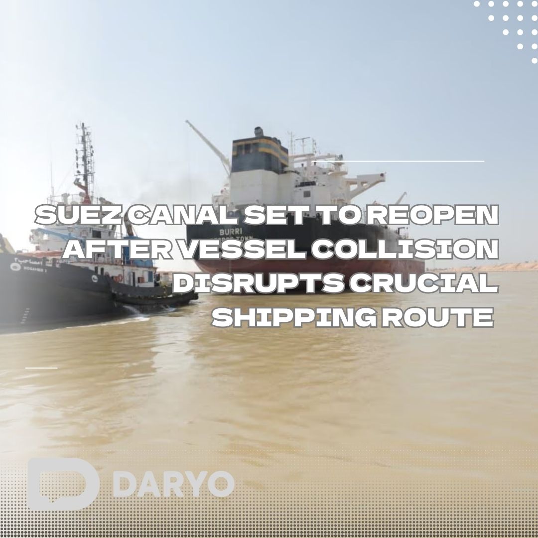 Suez Canal set to reopen after vessel collision disrupts crucial