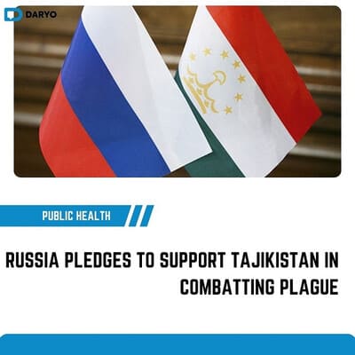 Russia pledges to support Tajikistan in combatting plague