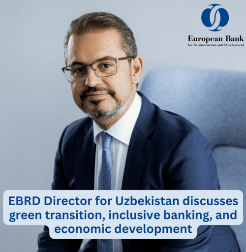 EBRD Director For Uzbekistan Discusses Green Transition, Inclusive ...