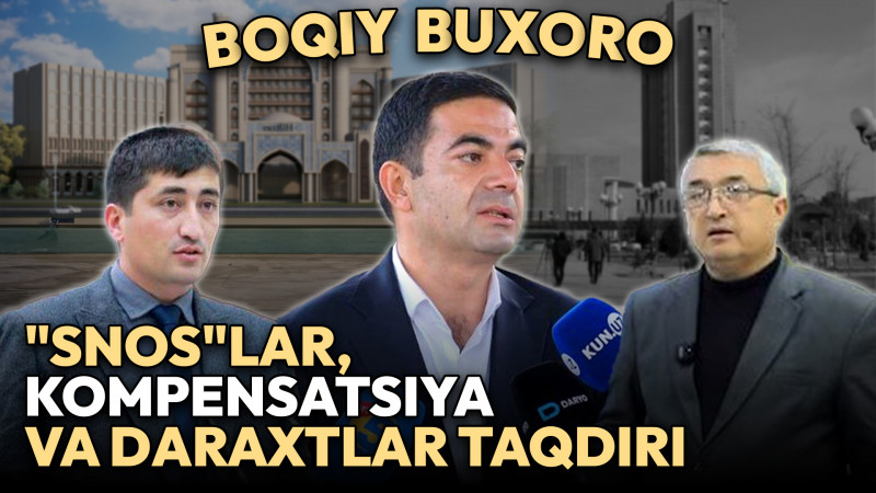 “Boqiy Buxoro” tarixiy-etnografik parki: “snos”lar, kompensatsiya va daraxtlar taqdiri