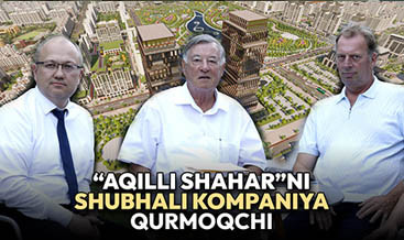 Shu paytgacha birorta “aqlli shahar” qurmagan AQSH shirkati Nurafshonda 15 milliard dollarlik Smart City bunyod etmoqchi