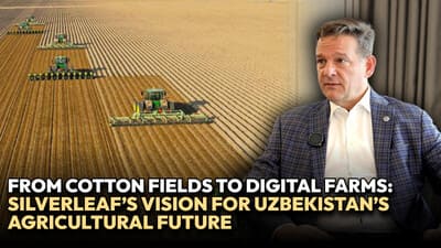 From cotton fields to digital farms: Silverleafe’s vision for Uzbekistan’s agricultural future