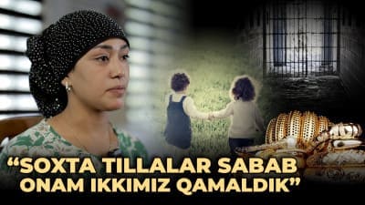 “Onam ikkimiz qamoqdamiz” — soxta tilla savdosi bilan shug‘ullangan 24 yoshli mahkumaning nadomatlari (video) 